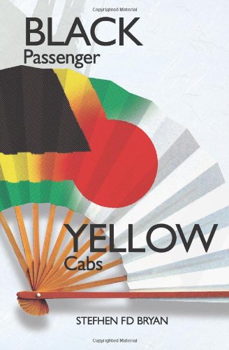 Black Passenger Yellow Cabs Of Exile And Excess In Japan Stefhen F D Bryan