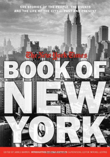 The New York Times Book Of New York Stories Of The People The Streets And The Life Of The City Past And Present 1st Edition James Barron