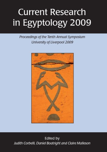 Current Research In Egyptology 2009 Proceedings Of The Tenth Annual Symposium University Of Liverpool 2009 Maarten Horn