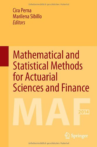 Mathematical And Statistical Methods For Actuarial Sciences And Finance 2014th Edition Cira Perna
