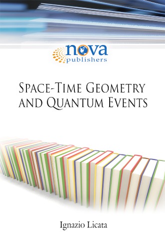 Space Time Geometry And Quantum Events Ignazio Licata