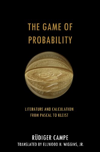 The Game Of Probability Literature And Calculation From Pascal To Kleist Rudiger Campe