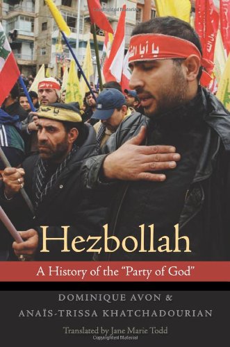 Hezbollah A History Of The Party Of God 2012 Le Hezbollah Seuil 2010 English Ed 2012 Of French 1st Ed 2010 Dominique Avon