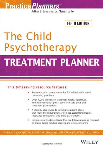 The Child Psychotherapy Treatment Planner Includes Dsm5 Updates 5th Ed 5th Edition Arthur E Jongsma Jr