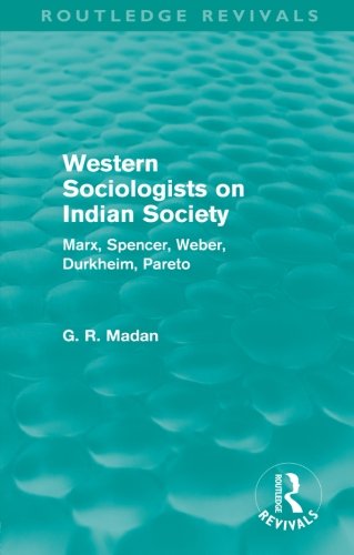 Western Sociologists On Indian Society Reissue G R Madan