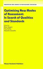 Optimising New Modes Of Assessment In Search Of Qualities And Standards 1st Edition Mien Segers
