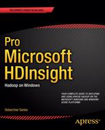 Pro Microsoft Hdinsight Hadoop On Windows 1st Edition Debarchan Sarkar Auth