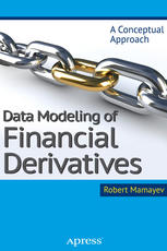 Data Modeling Of Financial Derivatives A Conceptual Approach 1st Edition Robert Mamayev Auth