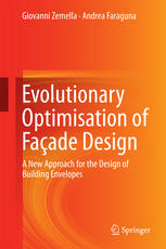 Evolutionary Optimisation Of Faade Design A New Approach For The Design Of Building Envelopes 1st Edition Giovanni Zemella