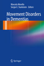 Movement Disorders In Dementias 1st Edition Marcelo Merello Sergio E Starkstein Eds