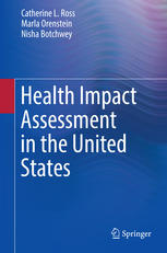 Health Impact Assessment In The United States 1st Edition Catherine L Ross