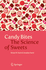 Candy Bites The Science Of Sweets 1st Edition Richard W Hartel