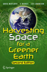 Harvesting Space For A Greener Earth 2nd Edition Greg Matloff