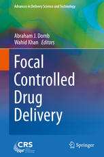 Focal Controlled Drug Delivery 1st Edition Abraham J Domb Wahid Khan Eds