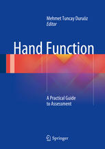 Hand Function A Practical Guide To Assessment 1st Edition Mehmet Tuncay Duruz Eds