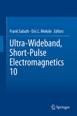 Ultrawideband Shortpulse Electromagnetics 10 1st Edition Frank Sabath