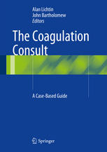 The Coagulation Consult A Casebased Guide 1st Edition Alan Lichtin