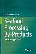 Seafood Processing Byproducts Trends And Applications 1st Edition Sekwon Kim Eds