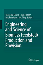 Engineering And Science Of Biomass Feedstock Production And Provision 1st Edition Yogendra Shastri