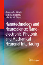 Nanotechnology And Neuroscience Nanoelectronic Photonic And Mechanical Neuronal Interfacing 1st Edition Massimo De Vittorio