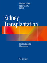 Kidney Transplantation Practical Guide To Management 1st Edition Matthew R Weir