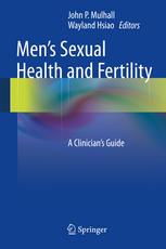 Mens Sexual Health And Fertility A Clinicians Guide 1st Edition John P Mulhall