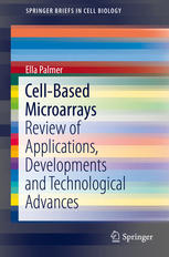 Cellbased Microarrays Review Of Applications Developments And Technological Advances 1st Edition Ella Palmer Auth