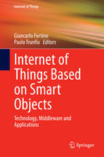 Internet Of Things Based On Smart Objects Technology Middleware And Applications 1st Edition Giancarlo Fortino