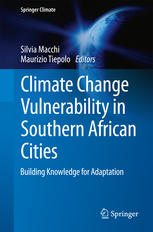 Climate Change Vulnerability In Southern African Cities Building Knowledge For Adaptation 1st Edition Silvia Macchi