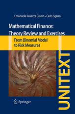 Mathematical Finance Theory Review And Exercises From Binomial Model To Risk Measures 1st Edition Emanuela Rosazza Gianin