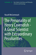 The Personality Of Henry Cavendish A Great Scientist With Extraordinary Peculiarities Russell Mccormmach