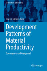 Development Patterns Of Material Productivity Convergence Or Divergence 1st Edition Larissa Talmongros Auth