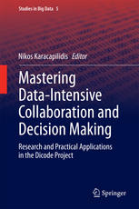 Mastering Dataintensive Collaboration And Decision Making Research And Practical Applications In The Dicode Project 1st Edition Nikos Karacapilidis Eds