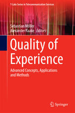 Quality Of Experience Advanced Concepts Applications And Methods 1st Edition Sebastian Mller