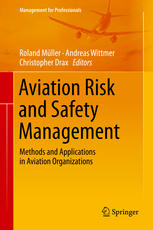 Aviation Risk And Safety Management Methods And Applications In Aviation Organizations 1st Edition Roland Mller