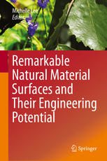 Remarkable Natural Material Surfaces And Their Engineering Potential 1st Edition Michelle Lee Eds
