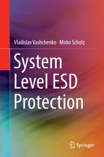 System Level Esd Protection 1st Edition Vladislav Vashchenko
