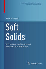 Soft Solids A Primer To The Theoretical Mechanics Of Materials 1st Edition Alan D Freed Auth