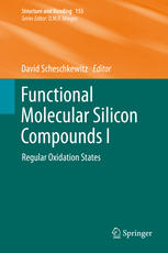 Functional Molecular Silicon Compounds I Regular Oxidation States 1st Edition David Scheschkewitz Eds