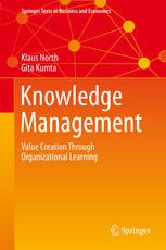 Knowledge Management Value Creation Through Organizational Learning 1st Edition Klaus North