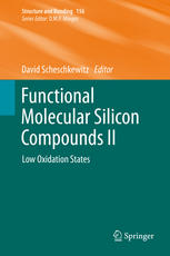 Functional Molecular Silicon Compounds Ii Low Oxidation States 1st Edition David Scheschkewitz Eds