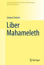 The Liber Mahameleth A 12thcentury Mathematical Treatise 1st Edition Jacques Sesiano Auth