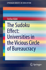 The Sudoku Effect Universities In The Vicious Circle Of Bureaucracy 1st Edition Stefan Khl