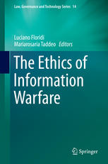 The Ethics Of Information Warfare 1st Edition Luciano Floridi