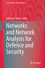 Networks And Network Analysis For Defence And Security 1st Edition Anthony J Masys Eds