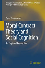 Moral Contract Theory And Social Cognition An Empirical Perspective 1st Edition Peter Timmerman Auth
