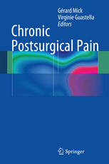Chronic Postsurgical Pain 1st Edition Grard Mick Virginie Guastella Eds