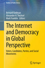 The Internet And Democracy In Global Perspective Voters Candidates Parties And Social Movements 1st Edition Bernard Grofman