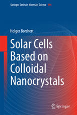 Solar Cells Based On Colloidal Nanocrystals 1st Edition Holger Borchert