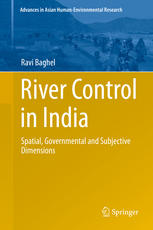 River Control In India Spatial Governmental And Subjective Dimensions 1st Edition Ravi Baghel Auth